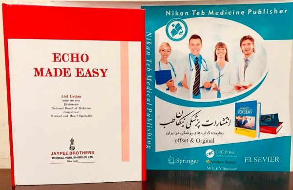 ECHO MADE EASY Atul Luthra MBBS MD DNB Diplomate National Board of Medicine Consultant Medical and Heart Specialist JAYPEE BROTHERS MEDICAL PUBLISHERS (P) LTD New Delhi