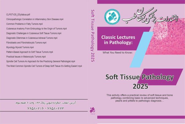 Classic Lectures in Pathology: What You Need to Know: Soft Tissue Pathology Include: 11 videos + 1 pdf, size: 6.57 GB Descript Include: 11 videos + 1 pdf, size: 6.57 GB + Target Audience: pathologists + Information: This activity offers a practical review of soft tissue and bone pathology combining basic to advanced techniques, pearls and pitfalls pathology-what-you-need-to-know-soft-tissue-pathology-2025/ CLPSTV25_ESyllabus.pdf Clinicopathologic Correlation in Inflammatory Skin Disease.mp4 Common Problems in Fatty Tumors.mp4 Cutaneous Anatomy From Embryology to the Origin of Tumors.mp4 Diagnostic Challenges in Cutaneous Soft Tissue Tumors.mp4 Diagnostic Dilemmas in Cutaneous Adnexal Tumors.mp4 Fibroblastic and Fibrohistiocytic Tumors.mp4 Myxology Myxoid Tumors.mp4 Pattern-Based Approach to Soft Tissue Tumors.mp4 Practical Issues in Melanocytic Tumors.mp4 Spindle Cell Tumors An Approach for the Practicing General Pathologist.mp4 The Most Common Spindle Cell T ☎️021-66580216 021-66580224 09127641767📞
